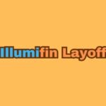 illumifin layoff